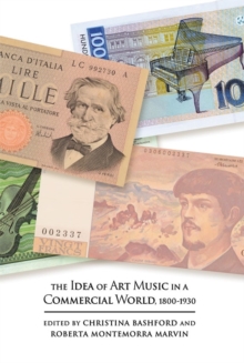 Idea of Art Music in a Commercial World, 1800-1930
