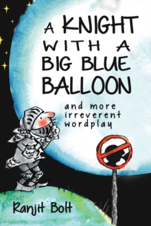 Knight with a Big Blue Balloon