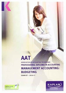 AAT Management Accounting: Budgeting - Exam Kit