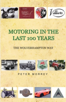 Motoring in the Last 100 Years, the Wolverhampton Way