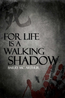 For Life is a Walking Shadow
