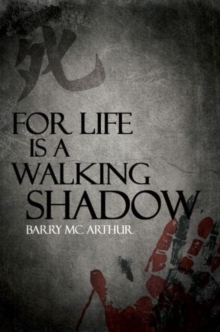 For Life is a Walking Shadow