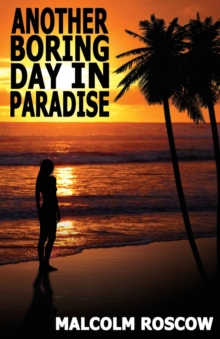 Another Boring Day in Paradise