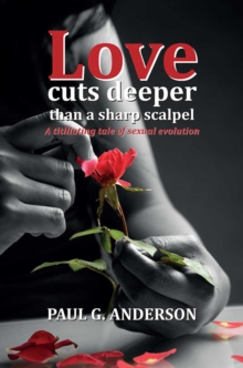Love Cuts Deeper Than a Sharp Scalpel