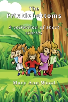 Pricklebottoms: A Collection of Short Stories