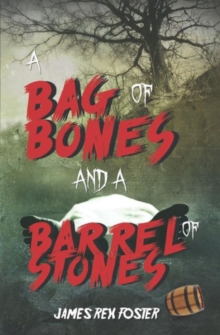 Bag of Bones and a Barrel of Stones