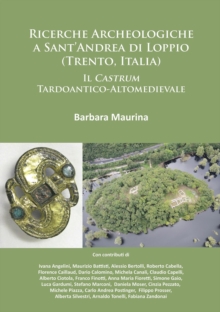Ricerche Archeologiche a Sant'Andrea di Loppio (Trento, Italia)