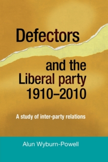 Defectors and the Liberal Party 1910-2010