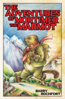 Adventures of Mortimer the Marmot