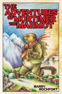 Adventures of Mortimer the Marmot