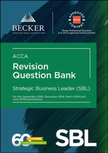 ACCA Approved - Strategic Business Leader (SBL) (for Sept 2018, Dec 2018, Mar 2019 and June 2019 exams)