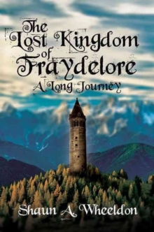 Lost Kingdom of Fraydelore- A Long Journey