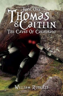 Thomas and Caitlin: Book One- The Caves of Caerdraig