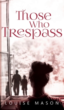 Those Who Trespass