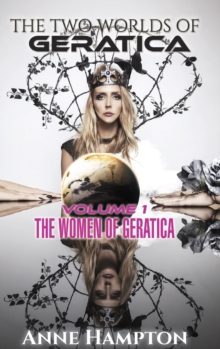 Two Worlds of Geratica - The Women of Geratica