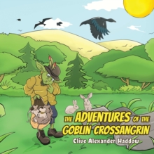 Adventures of the Goblin Crossangrin