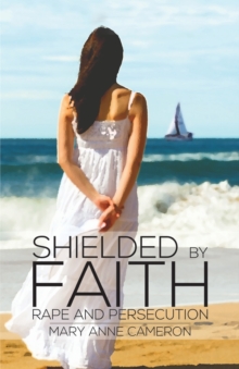 Shielded By Faith: