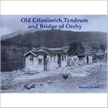 Old Crianlarich, Tyndrum and Bridge of Orchy