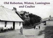 Old Roberton, Wiston, Lamington and Coulter