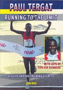 Paul Tergat - Running to the Limit