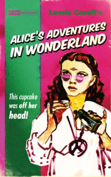 Alice's Adventures In Wonderland (pulp! The Classics)