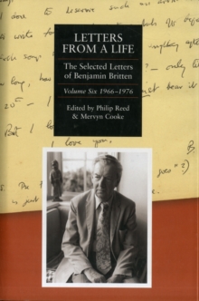 Letters from a Life: the Selected Letters of Benjamin Britten, 1913-1976