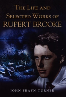 Life and Selected Works of Rupert Brooke