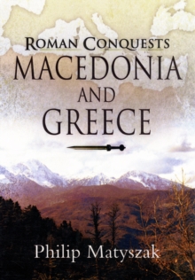 Roman Conquests: Macedonia and Greece