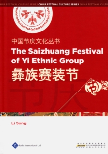 Chinese Festival Culture Series - The Saizhuang Festival of Yi Ethnic Group