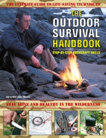 Outdoor Survival Handbook: Step-by-step Bushcraft Skills