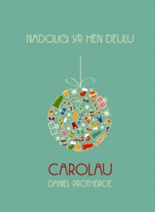 Nadolig yr Hen Deulu - Carolau Daniel Protheroe