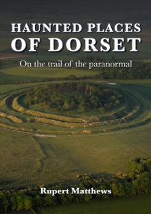 Haunted Places of Dorset