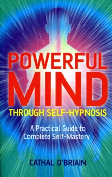 Powerful Mind Through Self-hypnosis