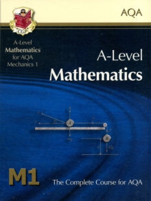 A-Level Maths for AQA - Mechanics 1: Student Book