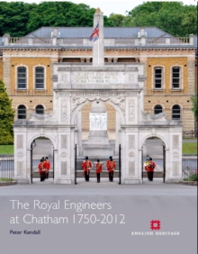 Royal Engineers at Chatham 1750-2012