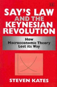 Say'S Law and the Keynesian Revolution