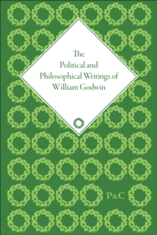 Political and Philosophical Writings of William Godwin