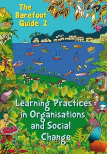 Barefoot Guide to Learning Practices in Organisations and Social Change