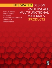 Integrated Design of Multiscale, Multifunctional Materials and Products