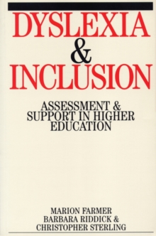 Dyslexia and Inclusion - Assessment and Support in Higher Education