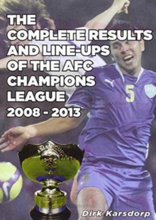 Complete Results and Line-ups of the AFC Champions League 2008-2013