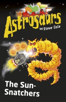 Astrosaurs 12: The Sun-Snatchers