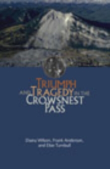 Triumph and Tragedy in the Crowsnest Pass