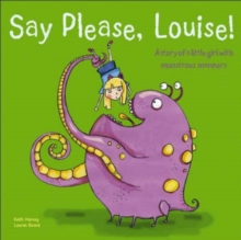 Say Please, Louise!