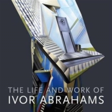 Life and Work of Ivor Abrahams