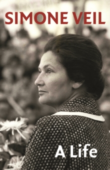 Simone Veil: A Life