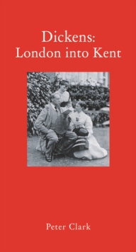 Dickens: London into Kent