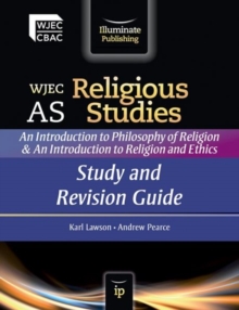 WJEC AS Religious Studies: An Introduction to Philosophy of Religion and an Introduction to Religion and Ethics