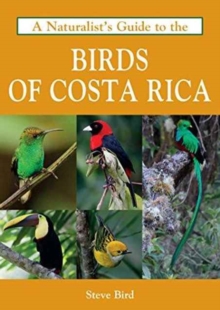 Naturalist's Guide to the Birds of Costa Rica