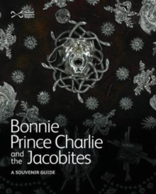 Bonnie Prince Charlie and the Jacobites